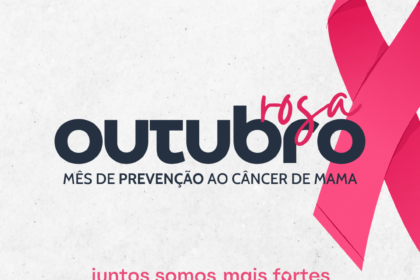 Outubro Rosa: Mês de Prevenção ao Câncer de Mama!